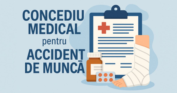 Concediul Medical pentru Accident de Munca: durata, conditii de acordare si studii de caz